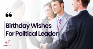 Birthday Wishes For Political Leader