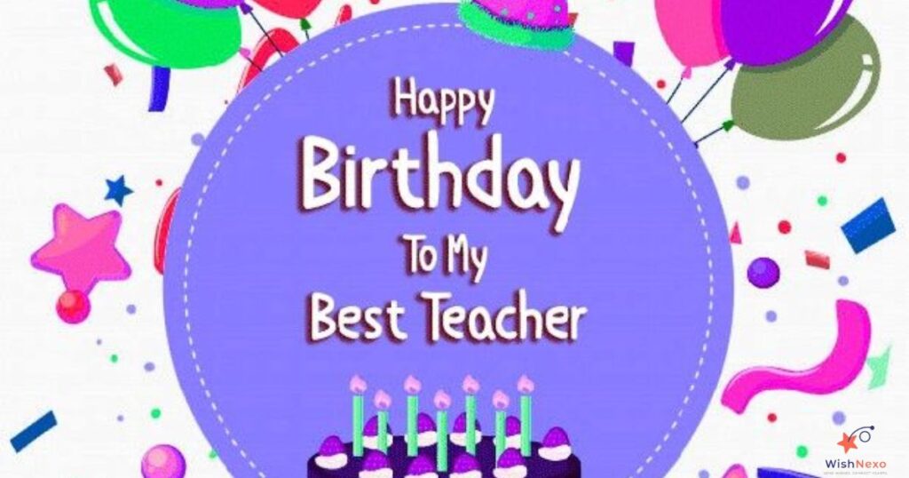 Famous Birthday Wishes for a Favorite Teacher
